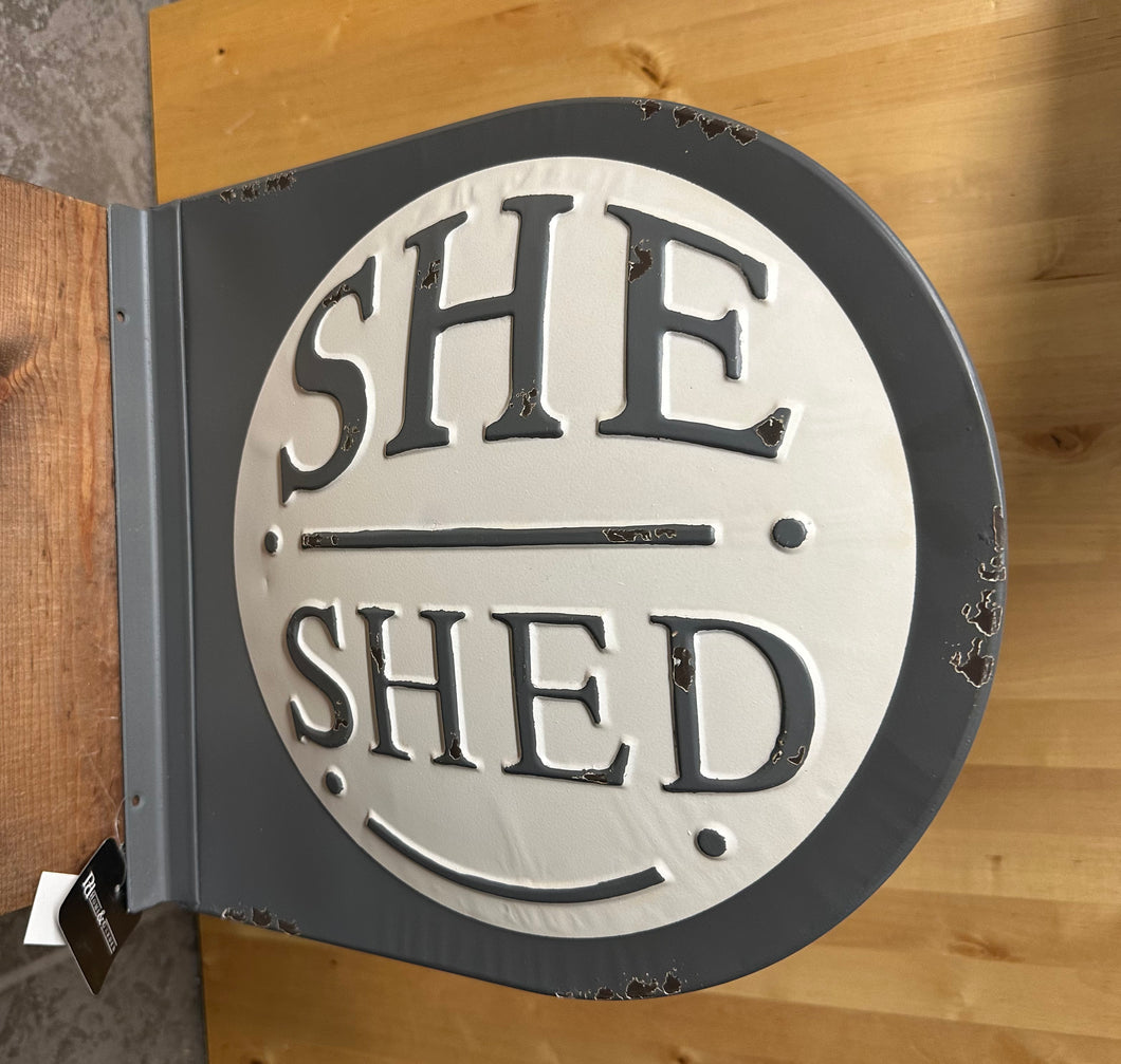 HD ROUND SHE SHED TIN SIGN DBL.SIDED