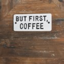 BLK/WHT "BUT FIRST COFFEE" SIGN
