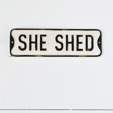 HD SHE SHED ST.SIGN