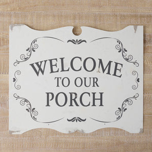 Welcome To Our Porch sign 8T2218